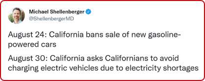 Michael Shellenberger: August 24: California bans sale of new gasoline-powered cars. August 30: California asks Californians to avoid charging electric vehicles due to electricity shortages